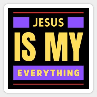 Jesus Is My Everything | Christian Typography Magnet